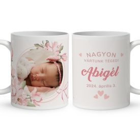  Egyedi, fényképes bögre - Újszülött kislány mintás bögre