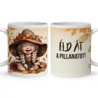 AJÁNDÉK VÁSÁRLÁSHOZ - Éld át a pillanatot - Őszi manó lány mintás bögre