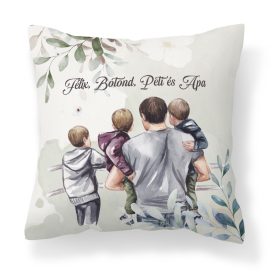 Kérd a neveddel - Apa és a három fiú mintás párna