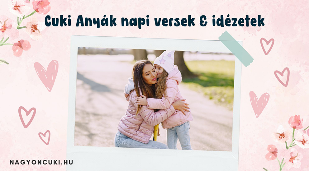 [BLOG: Anyák napja] Megható Versek & Idézetek